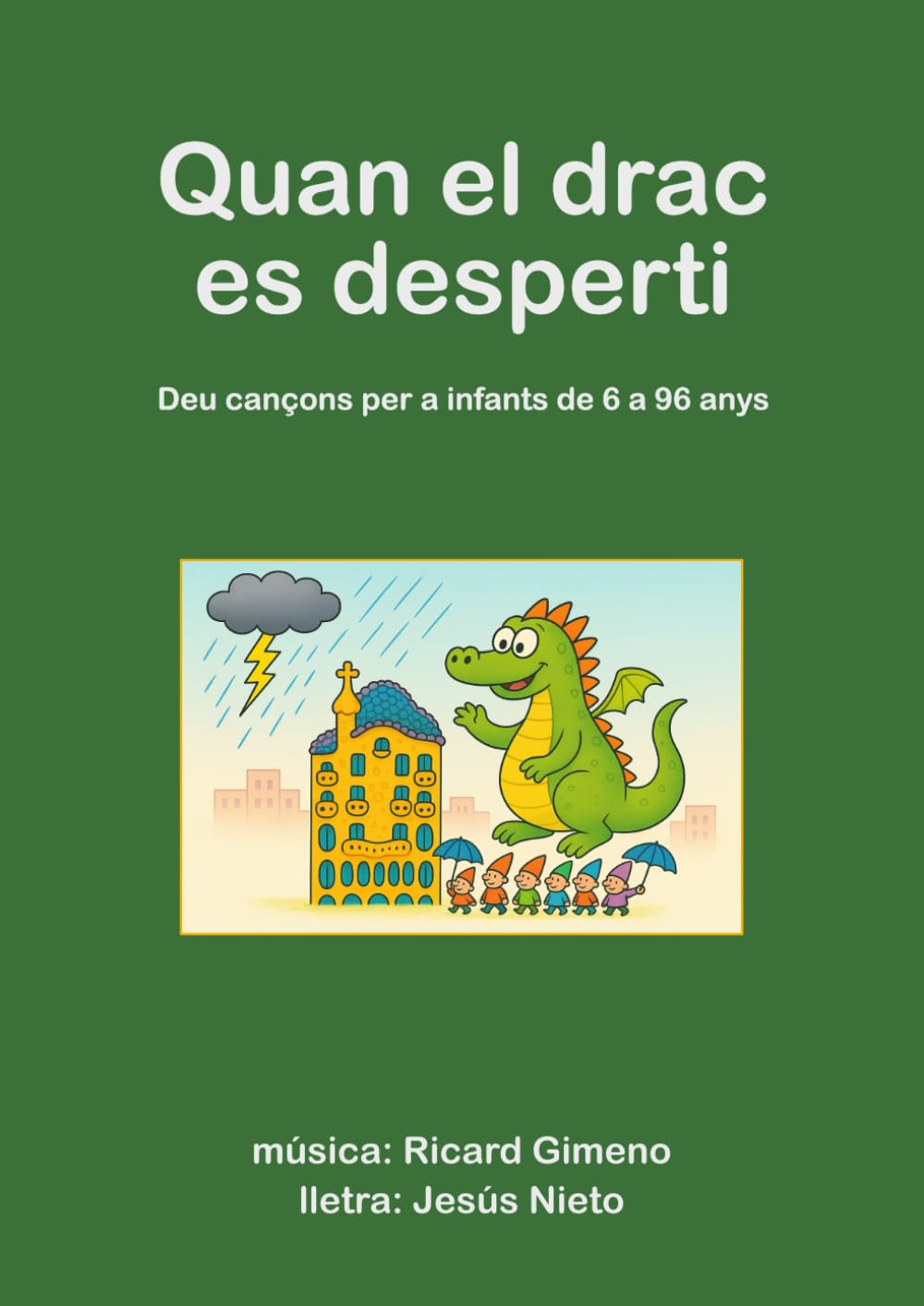 Quan el drac es desperti: Deu cançons per a infants de 6 a 96 anys