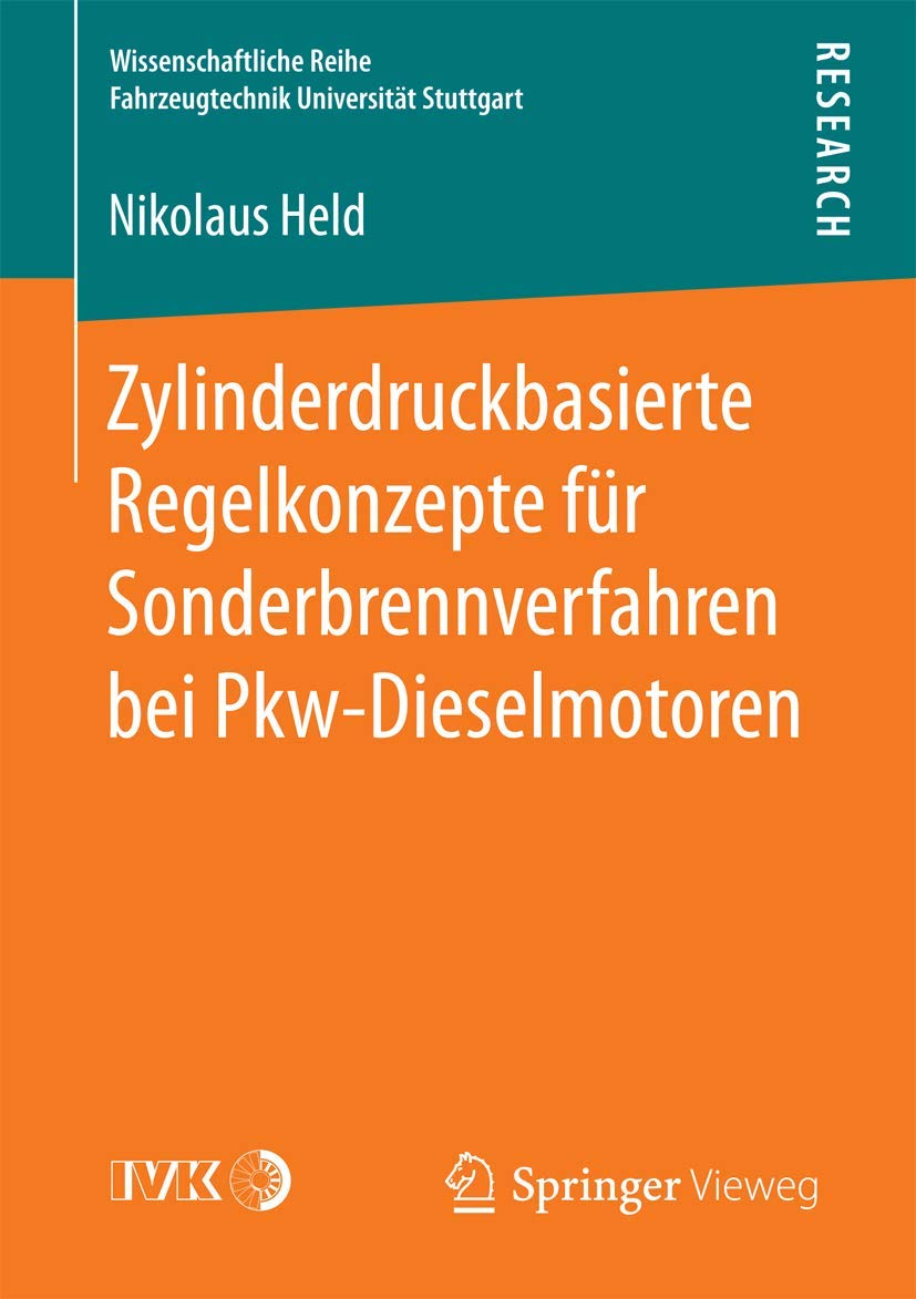 Zylinderdruckbasierte Regelkonzepte für Sonderbrennverfahren bei Pkw-Dieselmotoren (Wissenschaftliche Reihe Fahrzeugtechnik Universität Stuttgart)