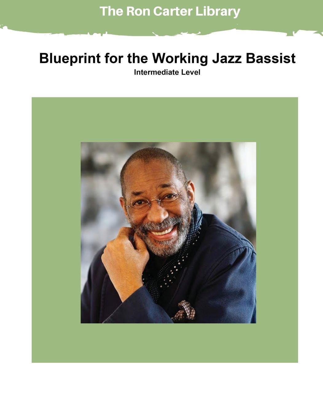 Blueprint for the Working Jazz Bassist