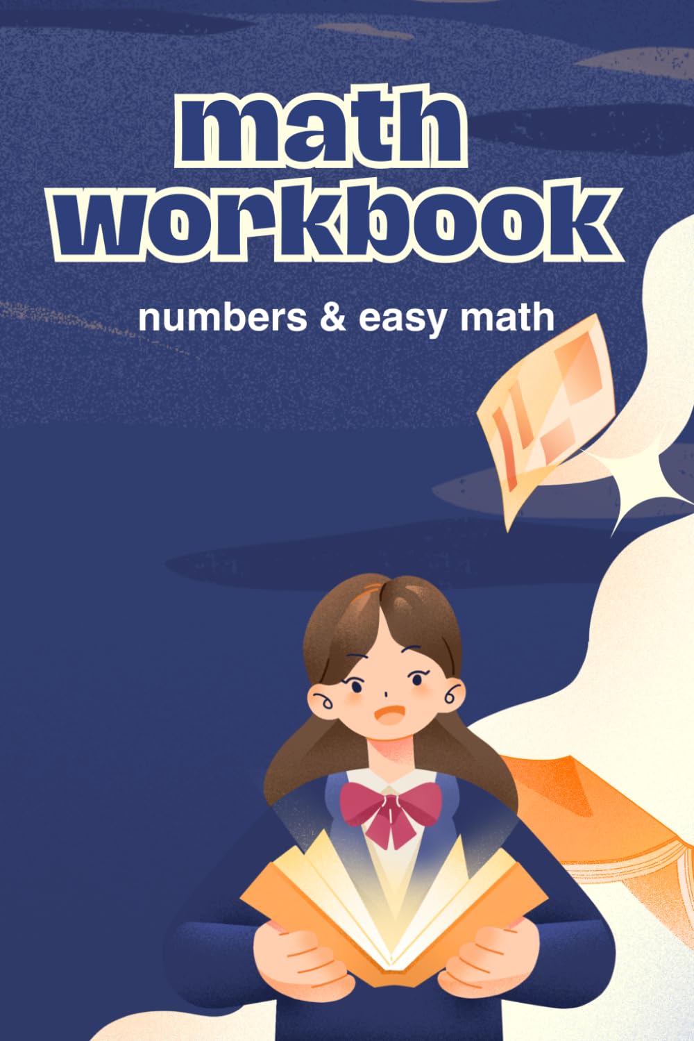 First Math Workbook – Counting, and Activities: A Fun and Easy Math Activity Book for Kids to Learn Numbers, Counting, and Simple Addition