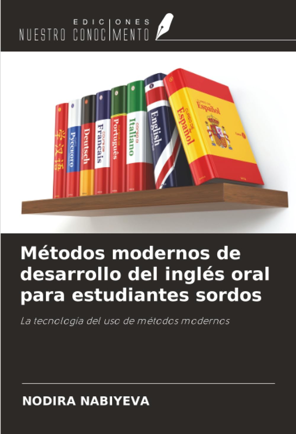 Métodos modernos de desarrollo del inglés oral para estudiantes sordos: La tecnología del uso de métodos modernos