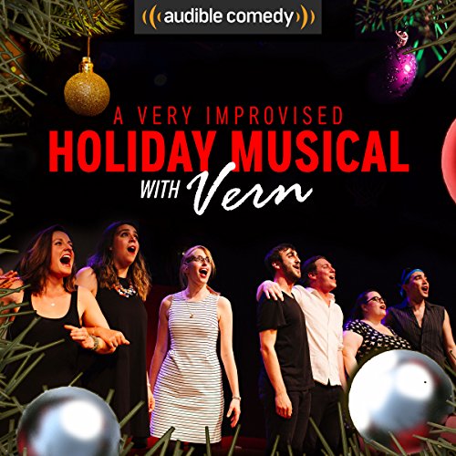A Very Improvised Holiday Musical (Extended Edition) by Laura Benanti | Free Audiobook
