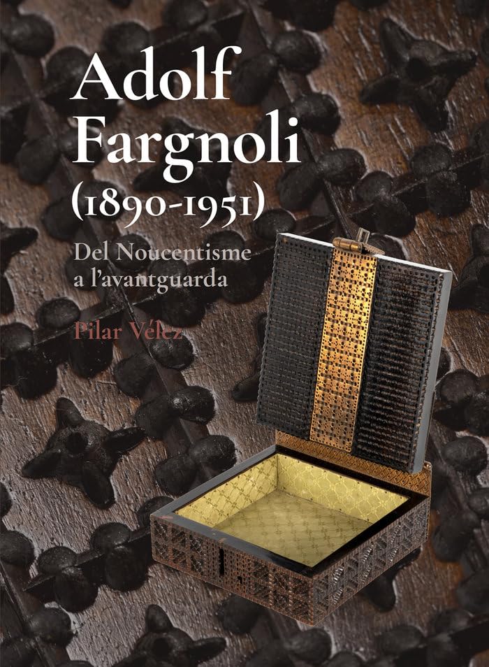 Adolf Fargnoli 1890-1951 Del Noucentisme a l'avantguarda