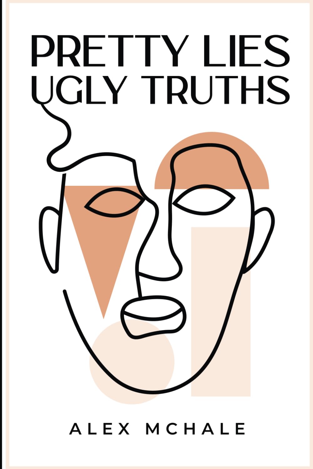 Pretty Lies / Ugly Truths