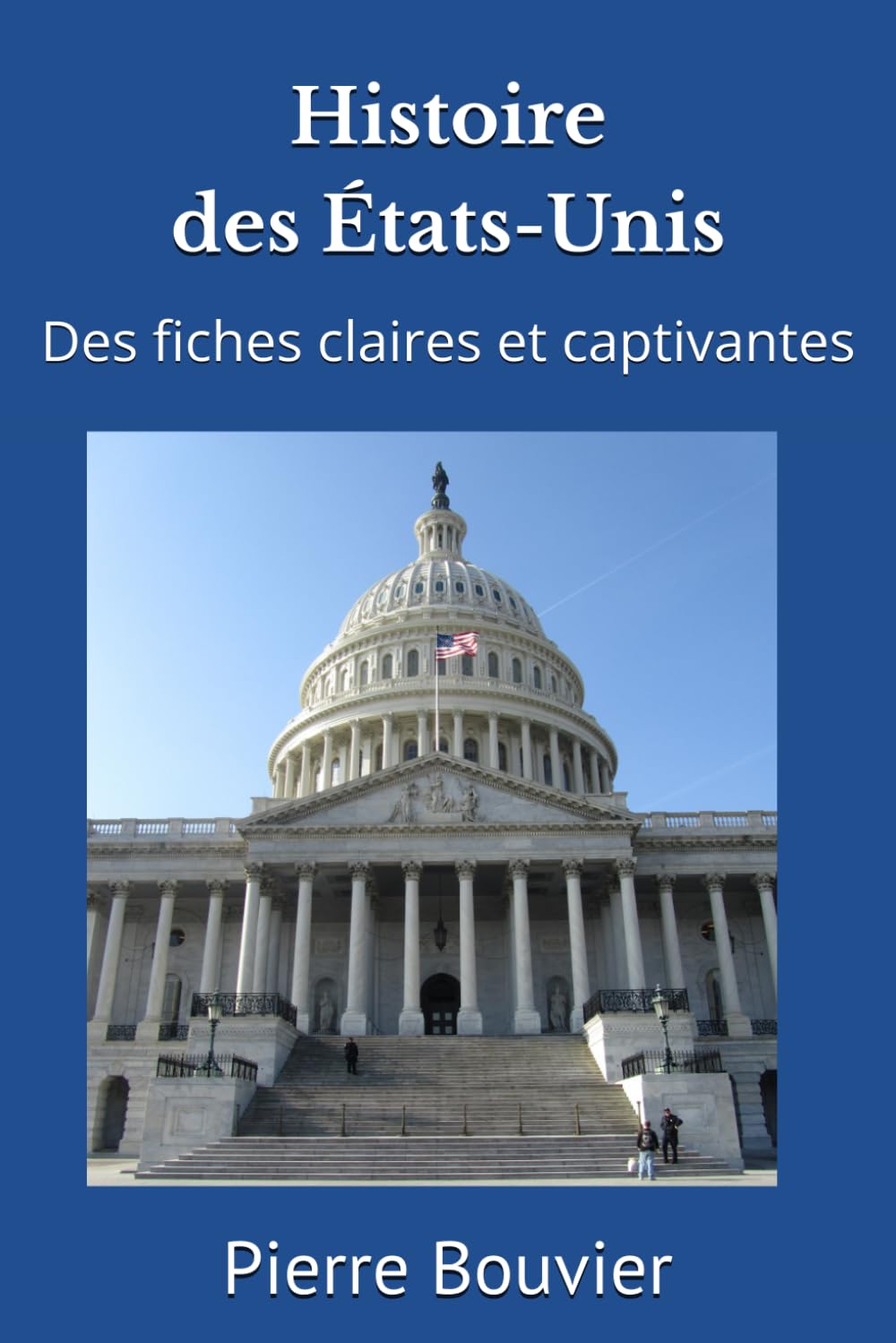 Histoire des États-Unis: Des fiches claires et captivantes