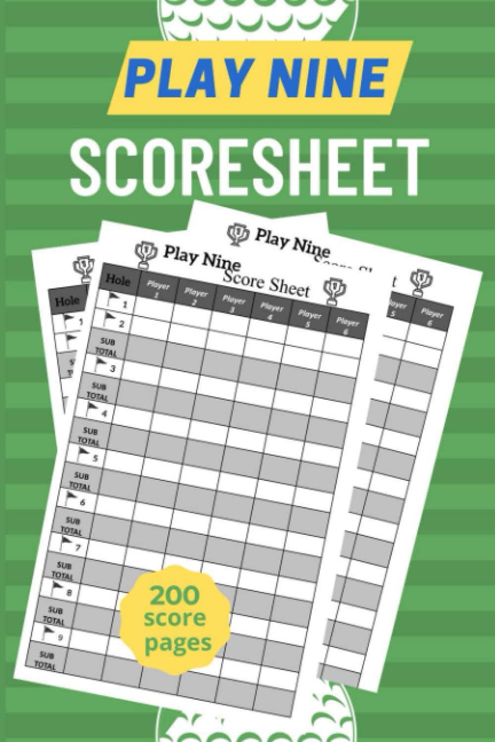 Play Nine Score Sheets: 200 Score Pages for Playing 9 Golf Card ,