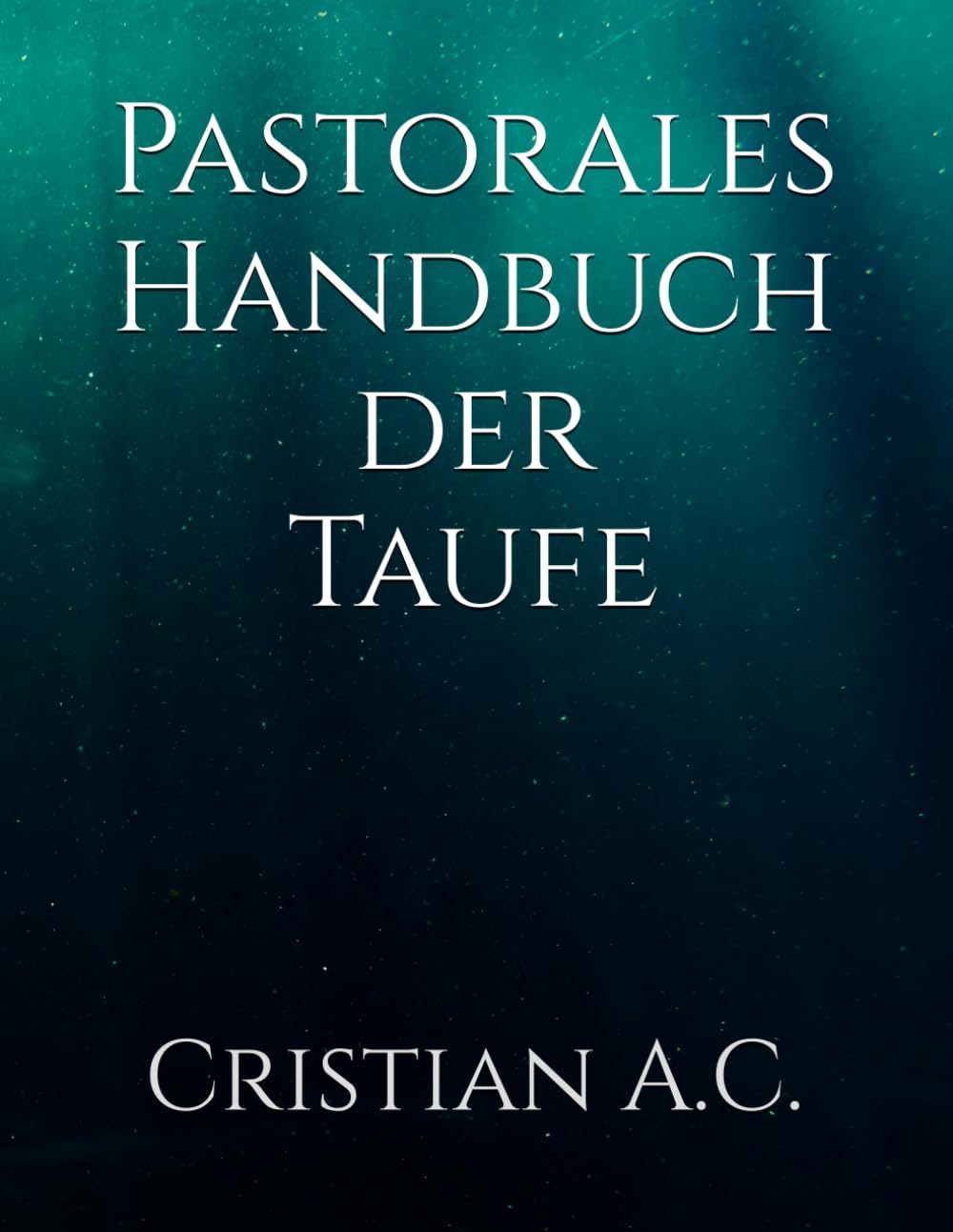 Pastorales Handbuch der Taufe