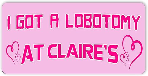 Hadatka1921 Calcomanía con texto en inglés "I Got A Lobotomy" para parachoques, vinilo impermeable, calcomanías para auto, camión, vehículo, idea de