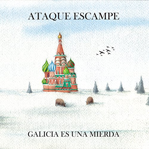 Galicia es una mierda by Ataque Escampe on Amazon Prime Music