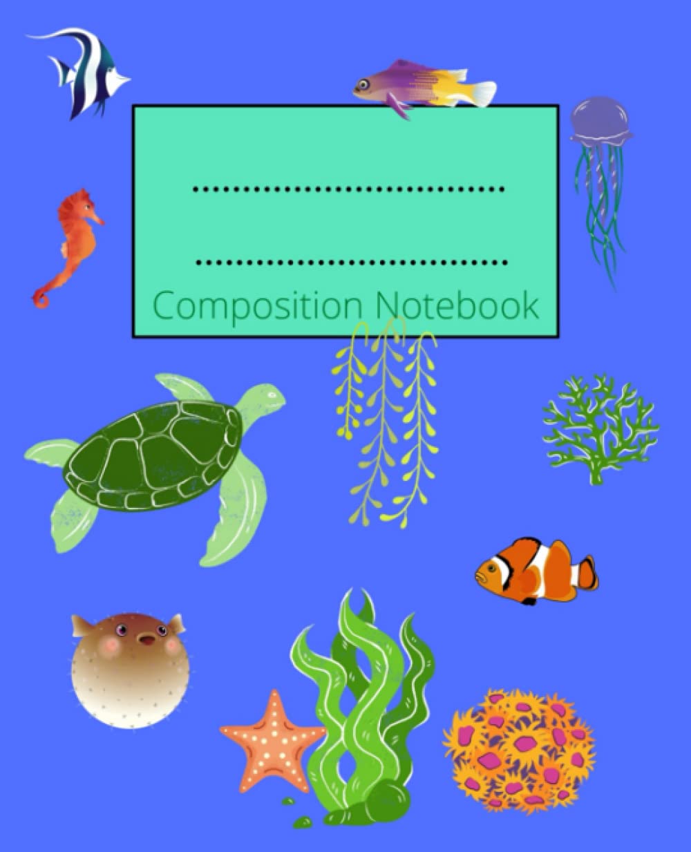Composition Notebook: 7.5x9.25 inches | 19.05x23.5 cm | Wide ruled with margin | 100 pages | Under the sea Theme | Blank Notebook for Kids