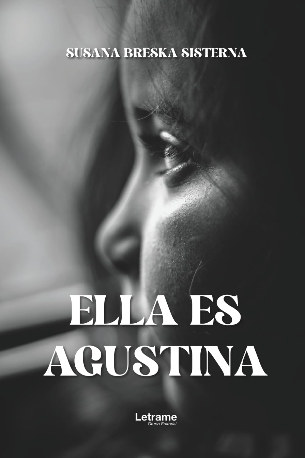 Ella es Agustina: 1 (No ficción)
