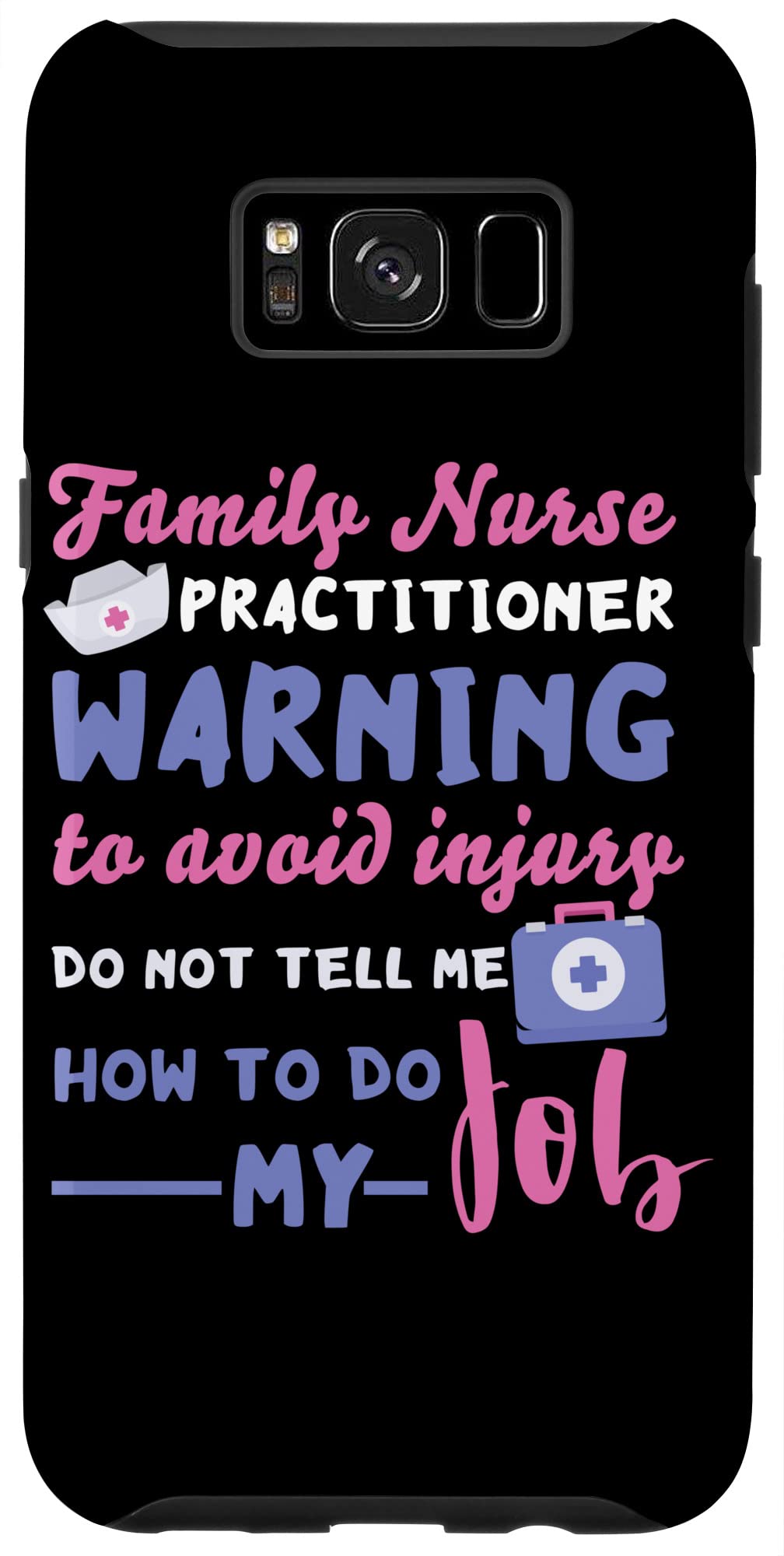 Amazon.com: Galaxy S8+ FNP Warning Family Nurse Practitioner My Job Nursing  Student Case : Cell Phones & Accessories