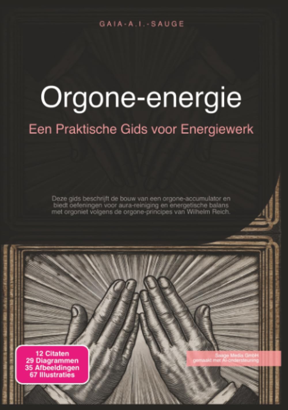 Orgone-energie: Een Praktische Gids voor Energiewerk