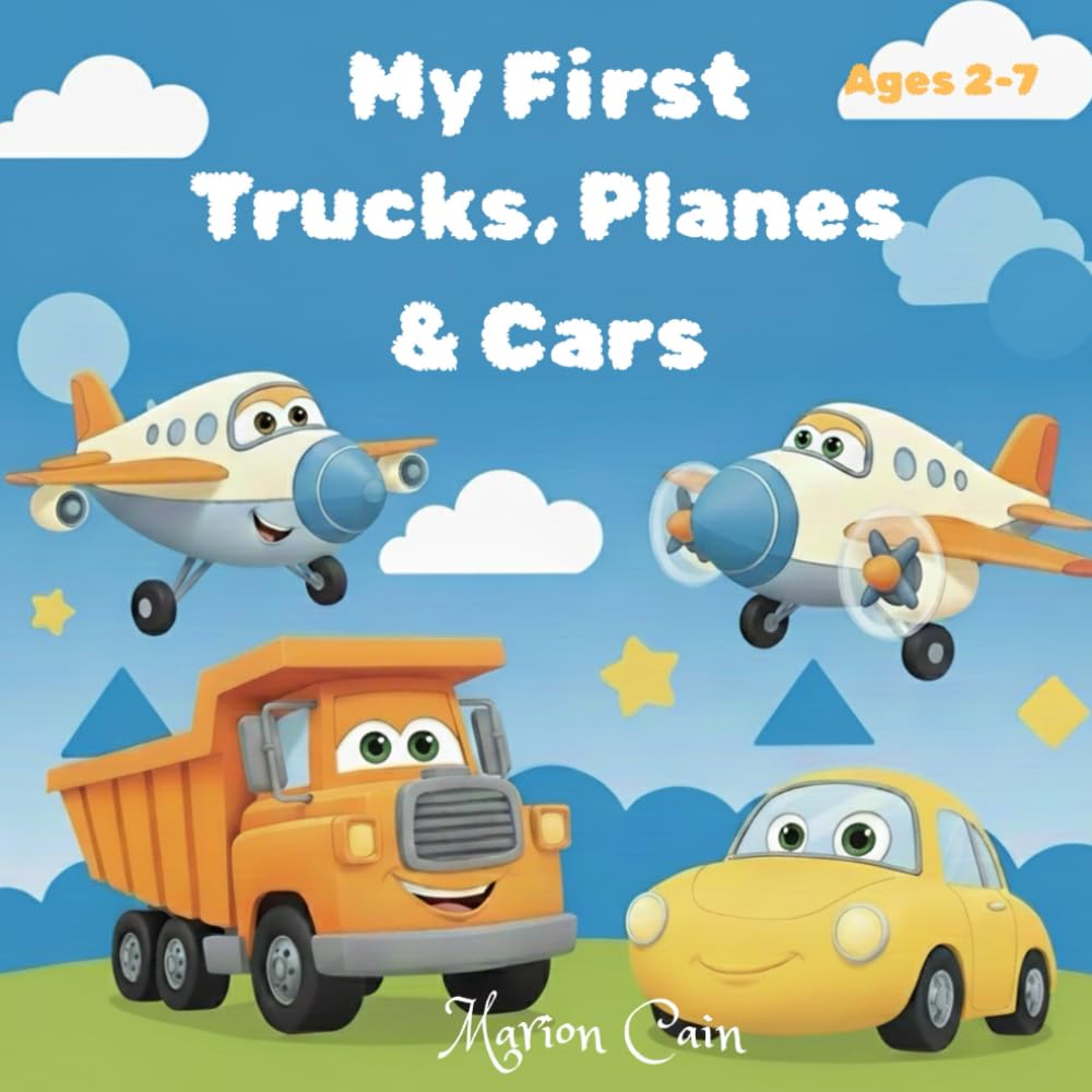 My First Trucks, Planes & Cars (Little Hands Big Imagination Series)