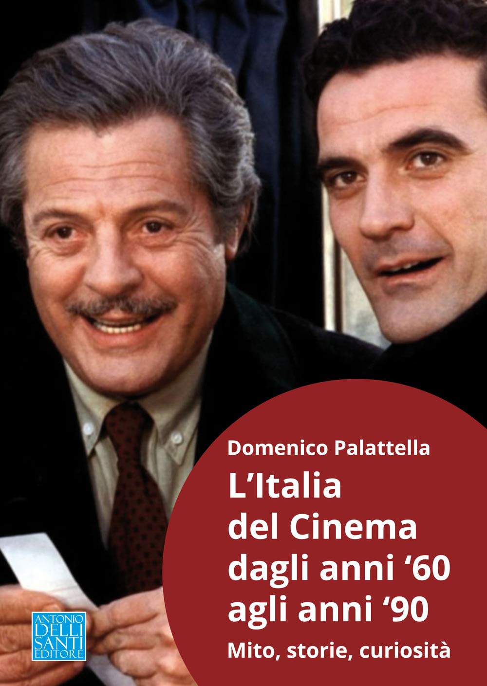 L'italia Del Cinema Dagli Anni '60 Agli Anni '90. Mito, Storie, Curiosità - 4