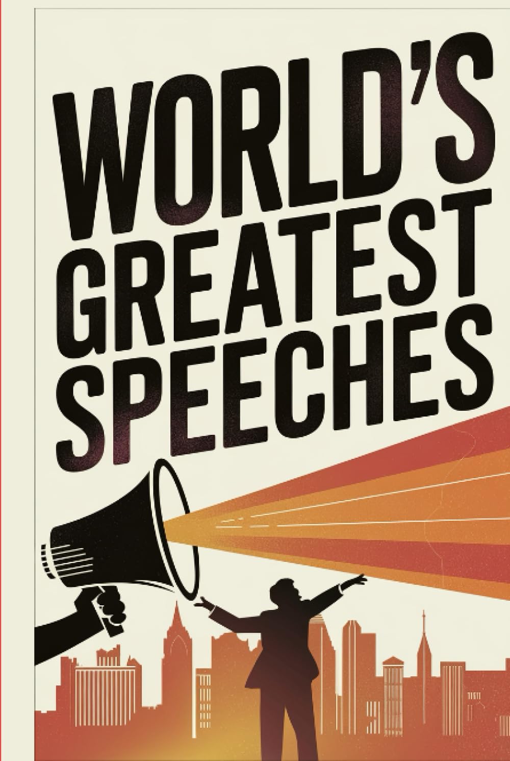 World's Greatest Speeches (Deluxe Hardbound Edition)