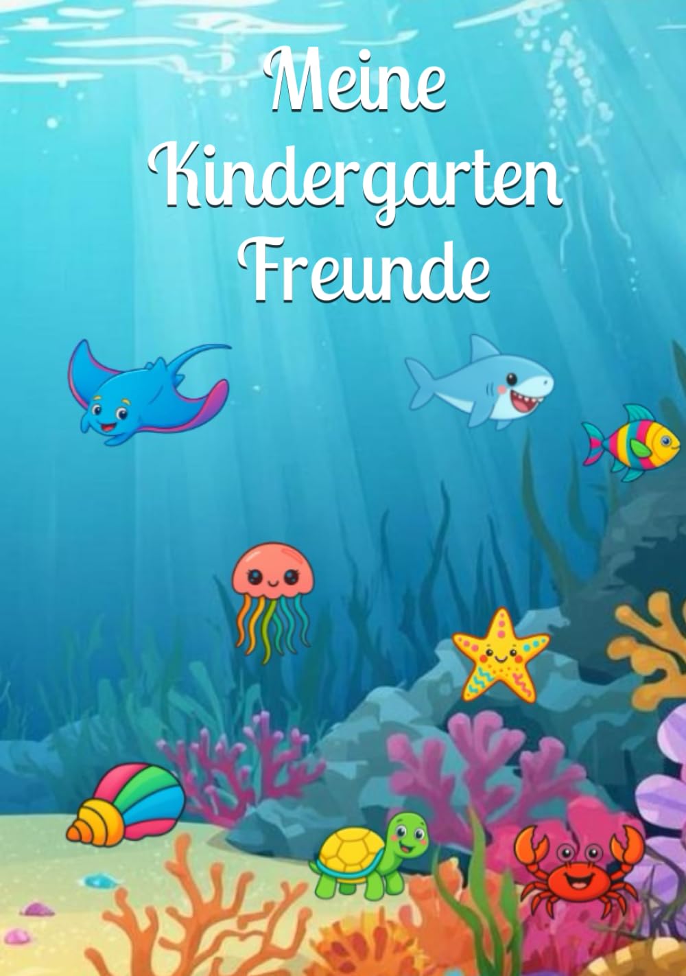 Meine Kindergarten Freunde: Mein Kindergarten Freundebuch