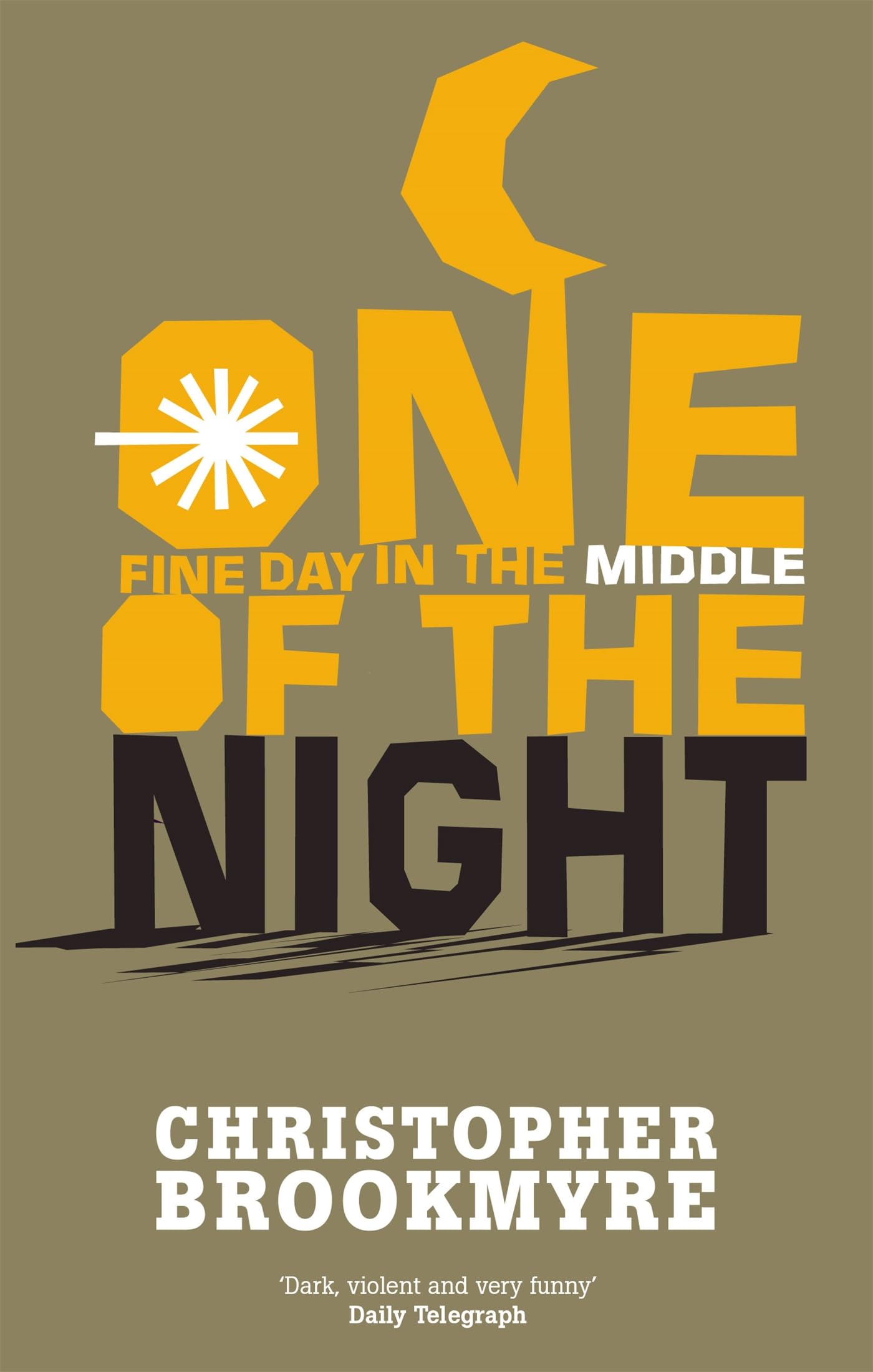 One Fine Day in the Middle of the Night. Brookmyre 9780349112091 New**