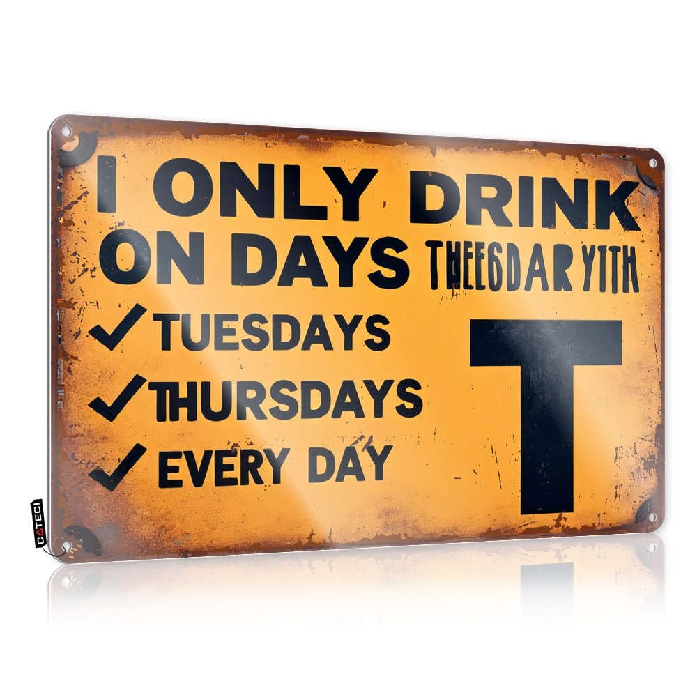 Sujd Men's Colour Human Rights Decor Tinplate Sign For Room - Decorative Outdoor Pre-Drilled & Vintage | Signs Home Wall : I Only Drink On Tuesdays, Thursdays
