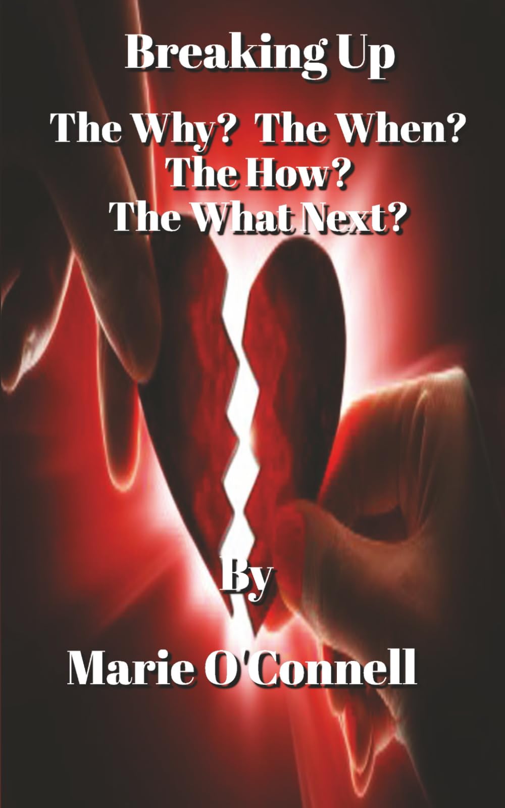 Breaking Up: The Why? The When? The How? The What Next?