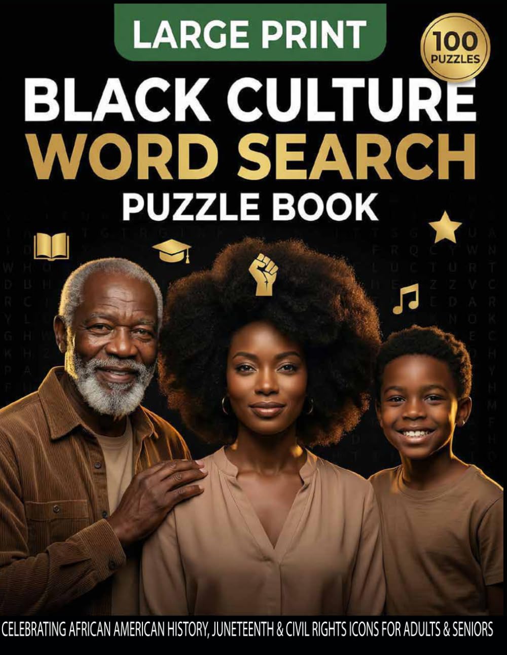 Black Culture Word Search Puzzle Book: 100 Large Print: Relaxing Puzzles Celebrating African American History, Juneteenth & Civil Rights Icons for Adults & Seniors