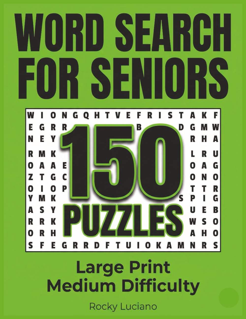 WORDS SEARCH FOR SENIORS: 150 PUZZLES - Large Print - Medium Difficulty
