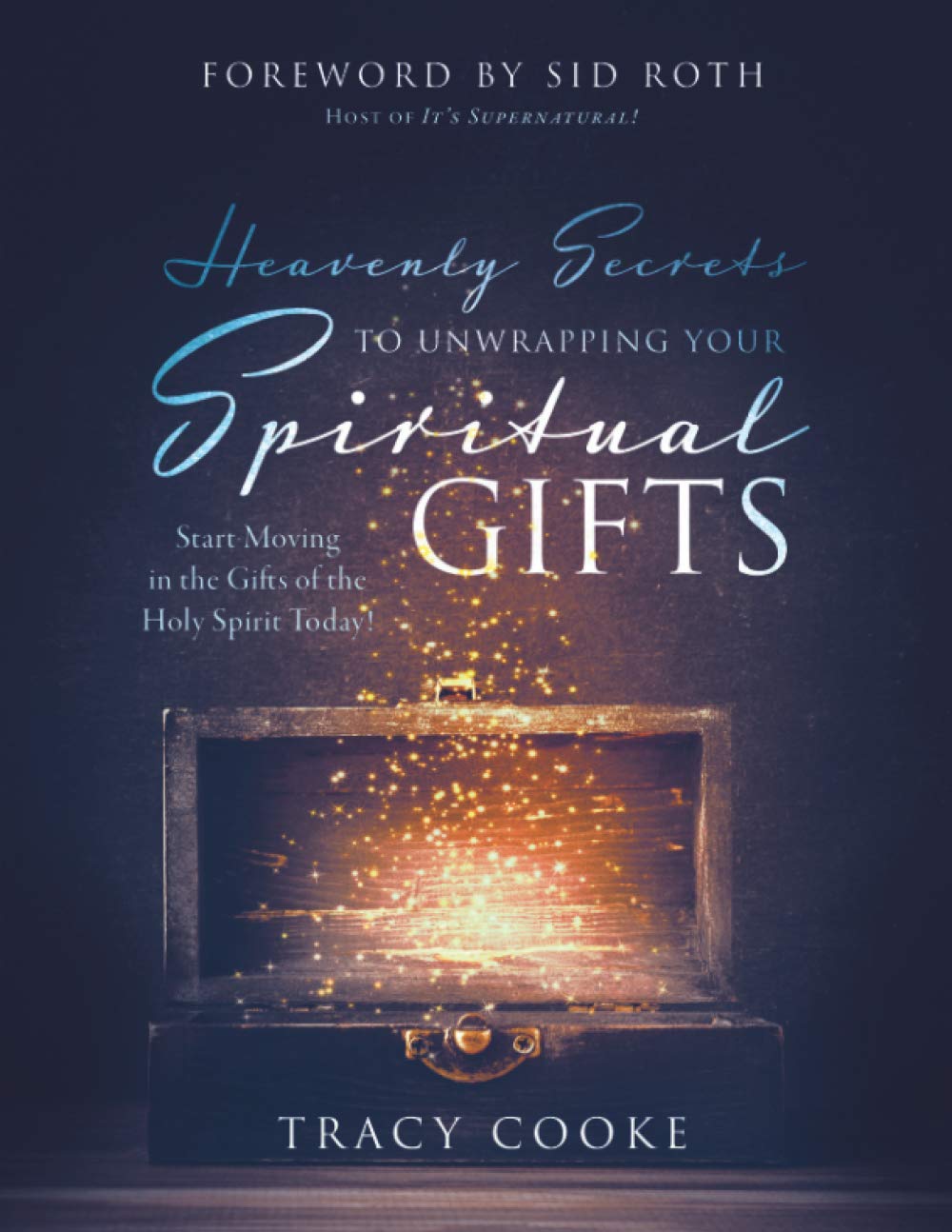Heavenly Secrets to Unwrapping Your Spiritual Gifts (Large Print Edition): Start Moving in the Gifts of the Holy Spirit Today!