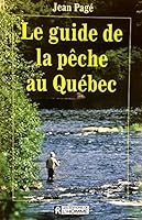 Guide De La Peche Au Quebec 2761909461 Book Cover