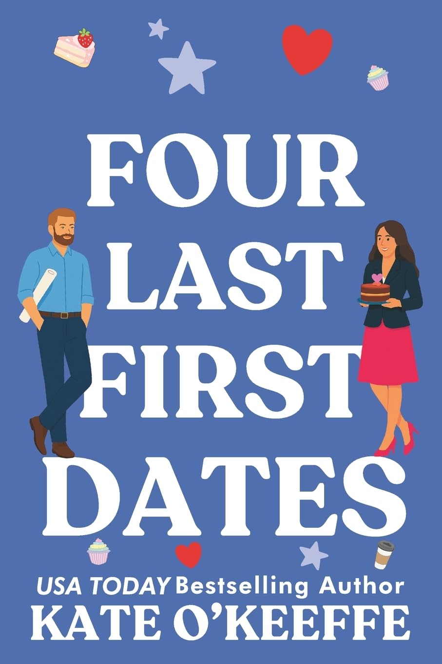 Four Last First Dates: A romantic comedy of love, friendship and one big cake: Volume 4 (Flirting with Forever: Sweet Romantic Comedies Set in New Zealand)