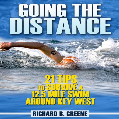 Going the Distance 21 Tips to Survive a 12.5Mile Swim