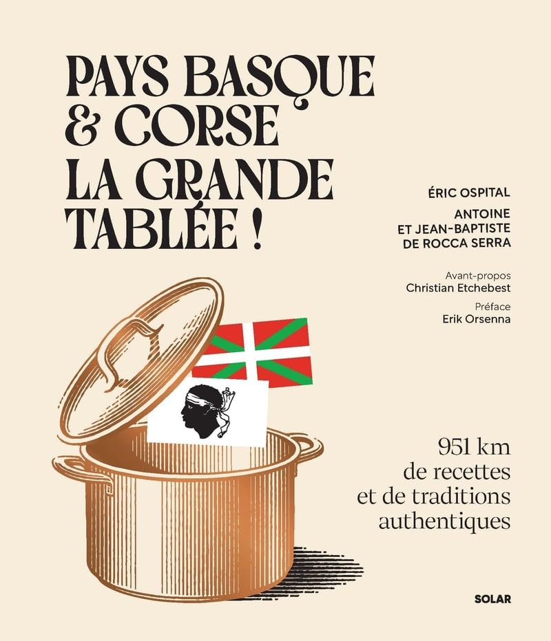 Pays basque et Corse, la grande tablée !: 951 km de recettes de cuisine et de traditions authentiques visual 1