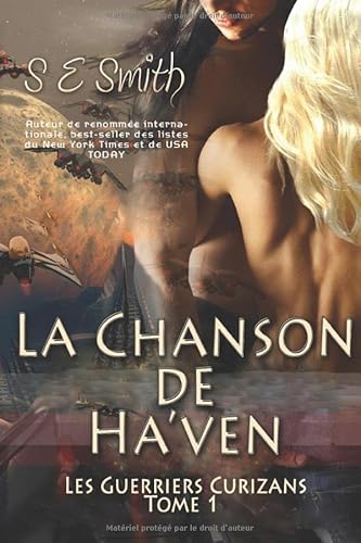 La Chanson de Ha'ven: Les Guerriers Curizans Tome