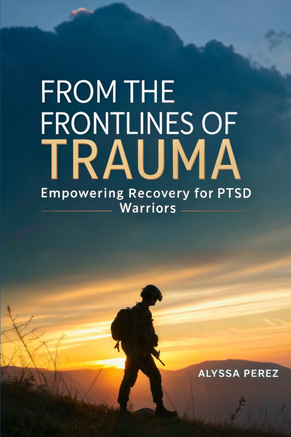 From the Frontlines of Trauma: Empowering Recovery for PTSD Warriors
