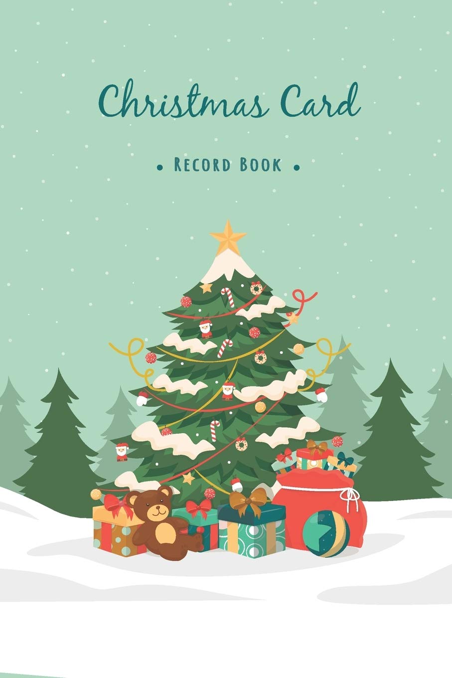 Christmas Card Record Book: An Address Record List Book And Tracker For The Sending And Receiving Holiday Card Mailings Greeting Cards Christmas Card, ... (Christmas Card Record Book : Vol. 1)