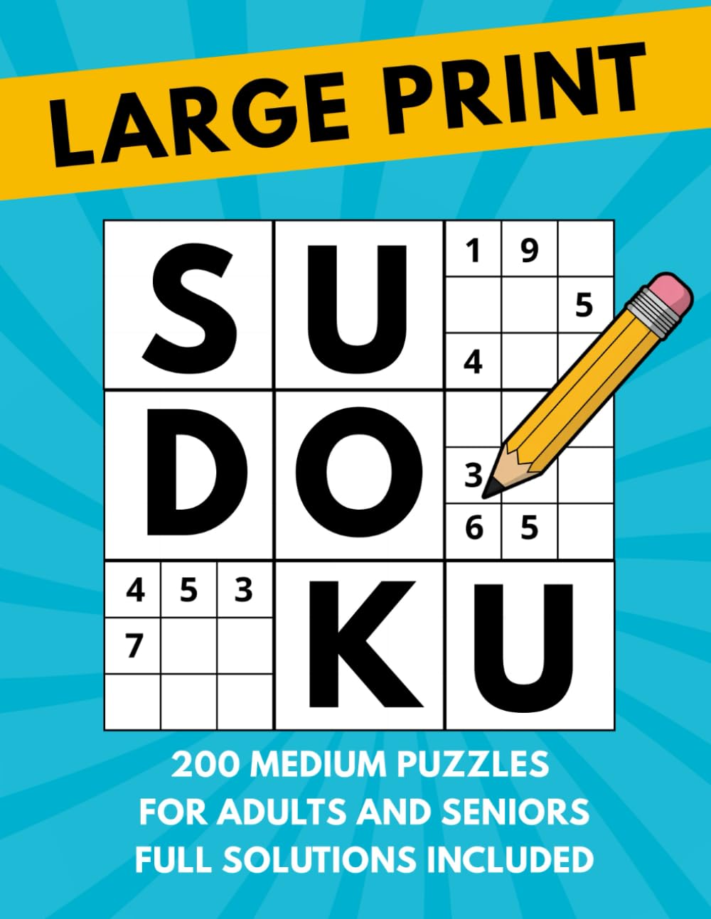 Large Print Sudoku: 200 Medium Puzzles For Adults And Seniors - Full Solutions Included