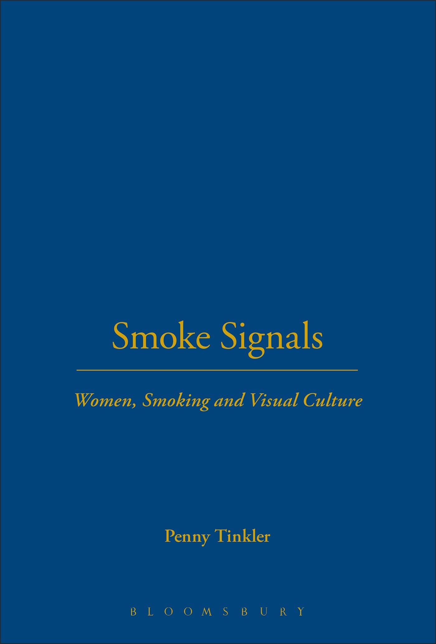 Buy Smoke Signals: Women, Smoking and Visual Culture — BookShops.in