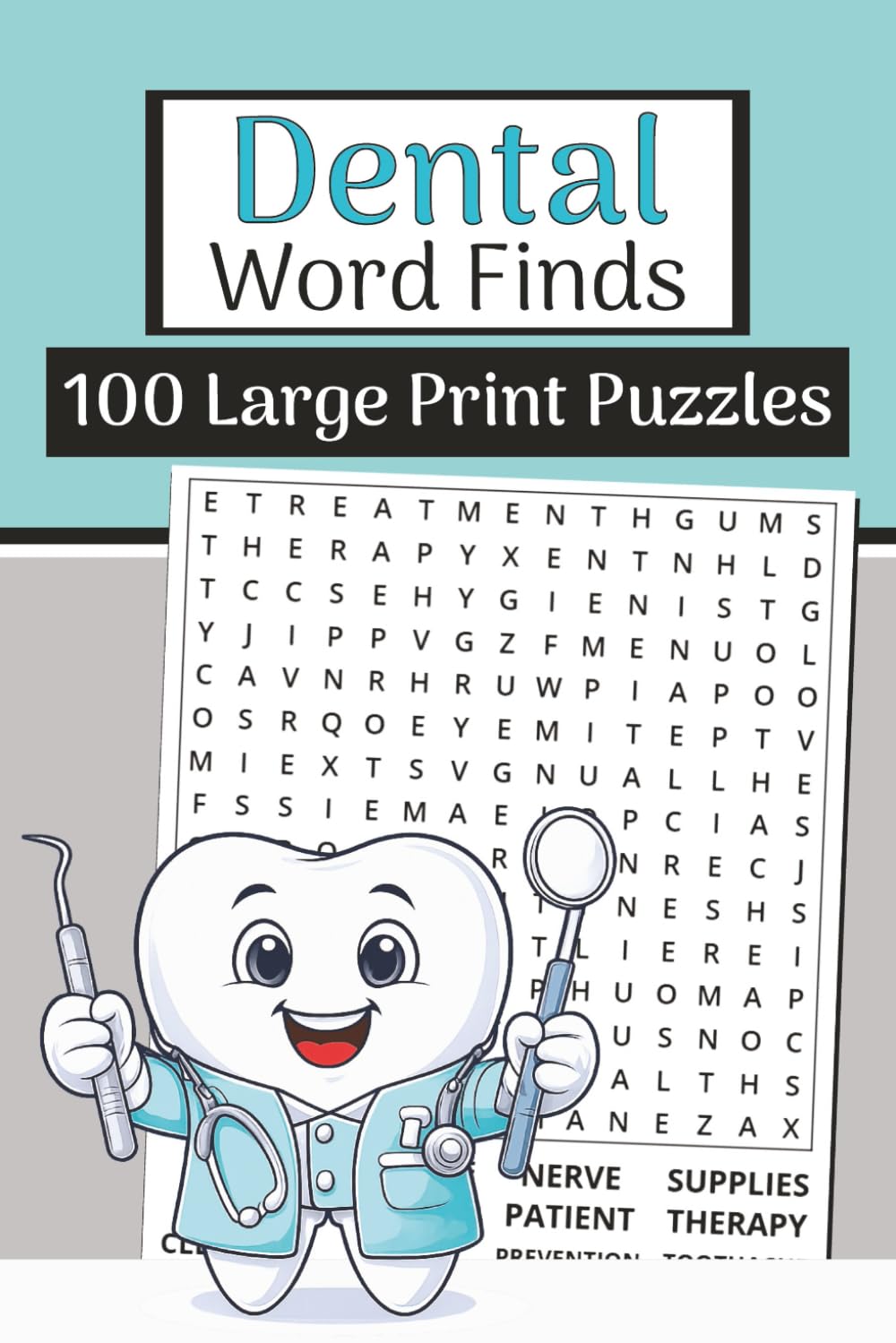 Dental Word Finds Book (Large Print, 6×9): 100 Dental & Oral Health Word Searches | 3000 Words: Relaxing puzzles with dental tools, oral care, procedures, anatomy & clinic terms