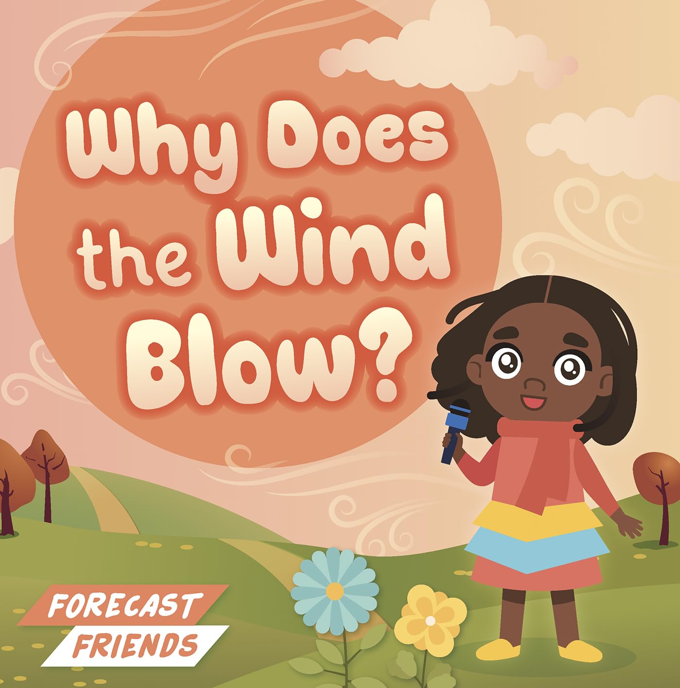 Why Does the Wind Blow? (Forecast Friends)