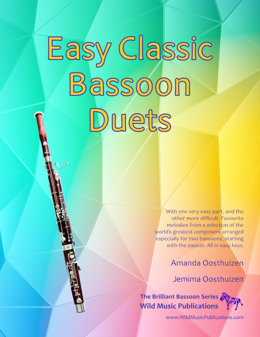Easy Classic Bassoon Duets: With one very easy part, and the other more difficult. 25 favourite melodies from the world's greatest composers arranged especially for two bassoons.