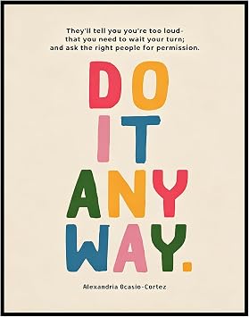 Do It Anyway Inspirational Wall Art Print, Motivational Quote Poster for Teen Girls Women, Female Empowerment Wall Decor, Graduation Gift for Her, Dorm Room Bedroom Office Decor, Encouragement Gift for Daughter Sister Friend, Unframed