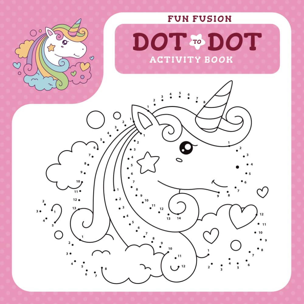 Fun Fusion Dot-to-Dot Activity Book: Connect the Dots, Color & Learn | Fun Brain-Boosting Puzzles for Kids