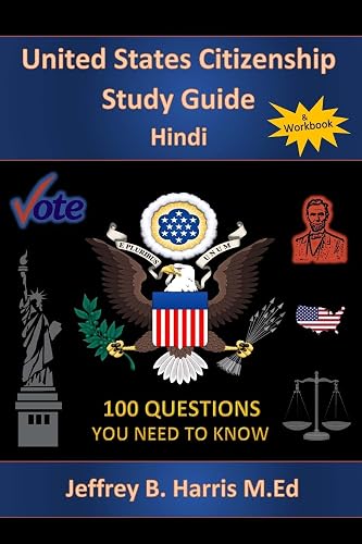 U.S. Citizenship Study Guide - Hindi: 100 Questions You Need To Know