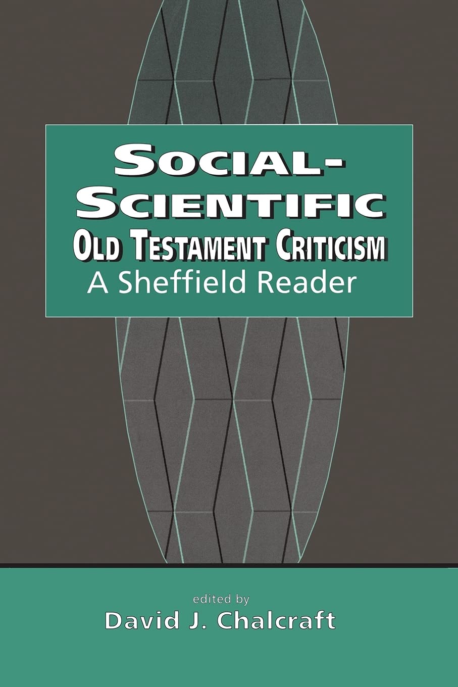 Social-Scientific Old Testament Criticism: A Sheffield Reader: No. 47 (Biblical Seminar)