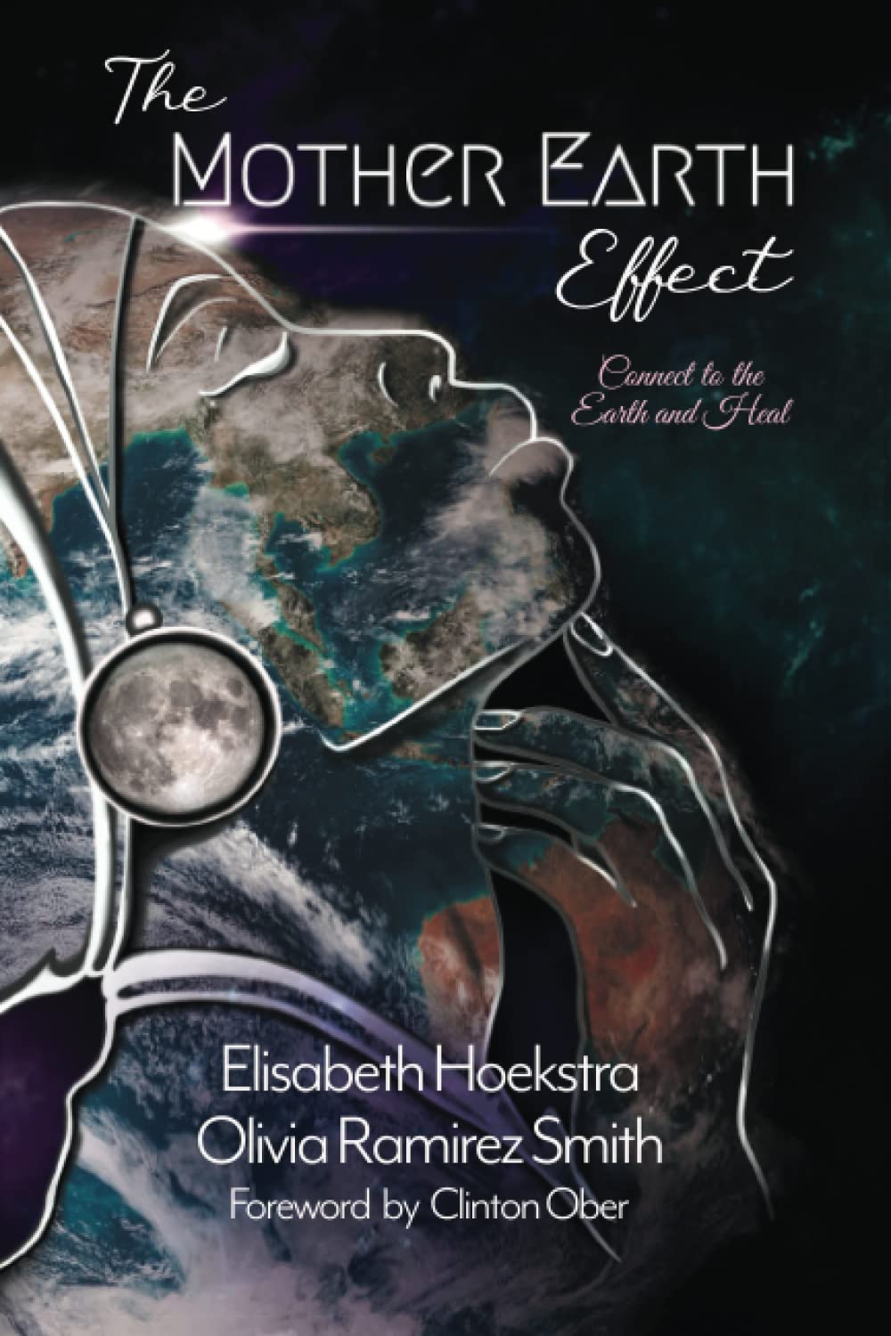The Mother Earth Effect: Connect To The Earth and Heal: 1 (The Mother Earth Effect Vol Series)