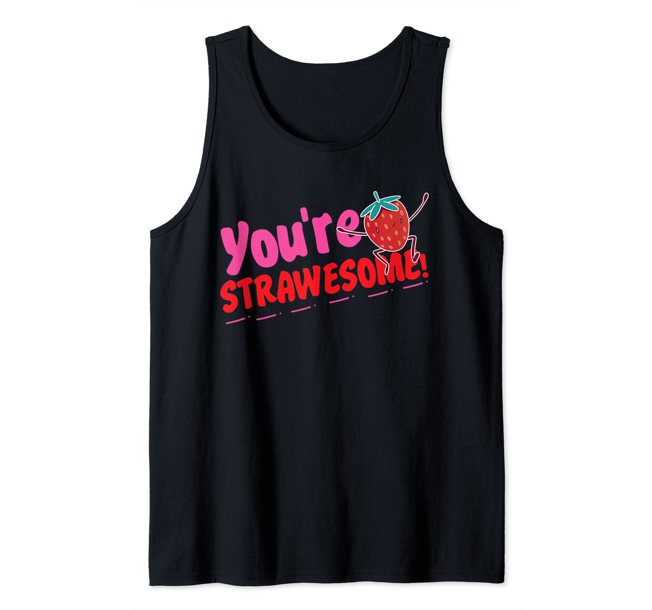 You're Strawesome! Strawberry Tank Top