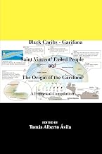 Black Caribs: The Roots of the Garifuna