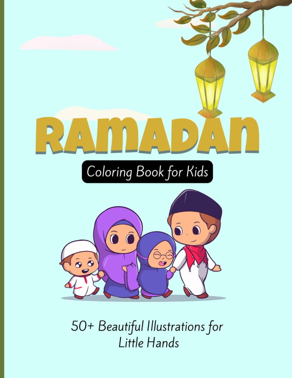 Ramadan Coloring Book for Kids: 50+ Beautiful Islamic Illustrations of Mosques, Lanterns, and Moon for Toddlers and Children