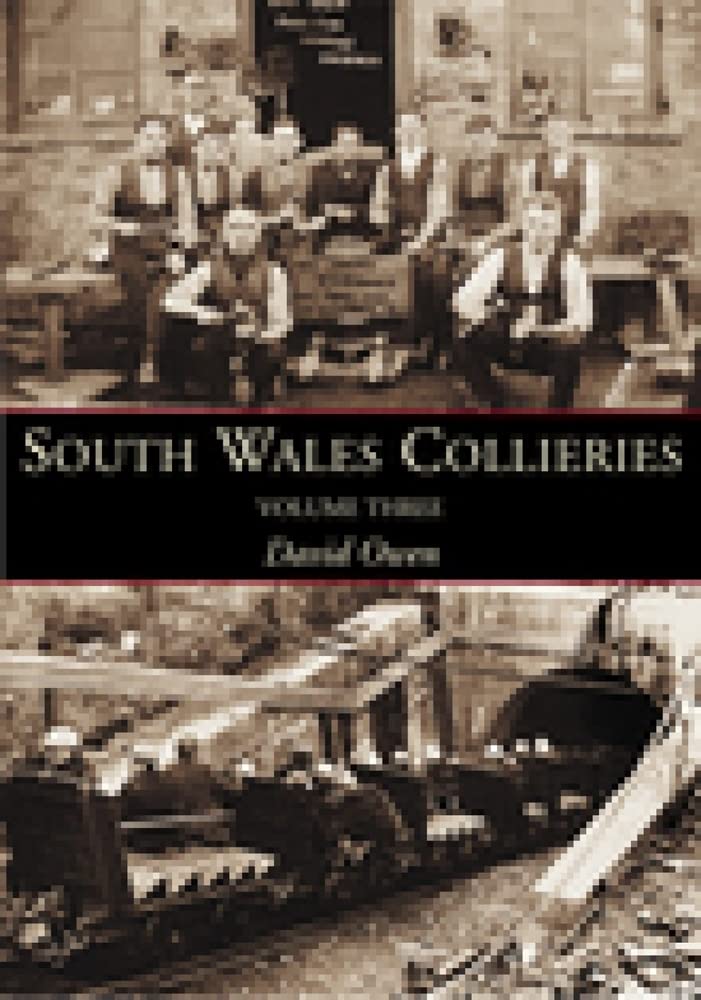 South Wales Collieries Vol. 3: Valley, Vale, Coastal Collieries