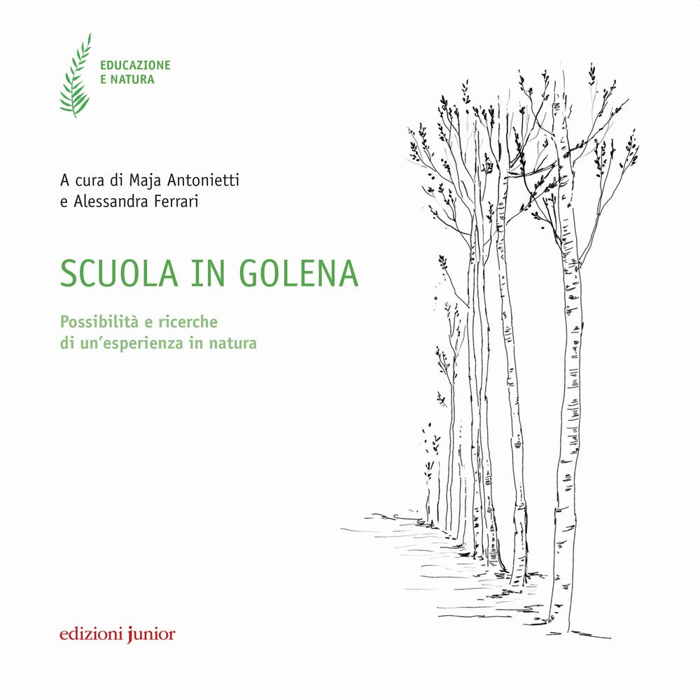 Scuola In Golena. Possibilità E Ricerche Di Un'esperienza In Natura - 4