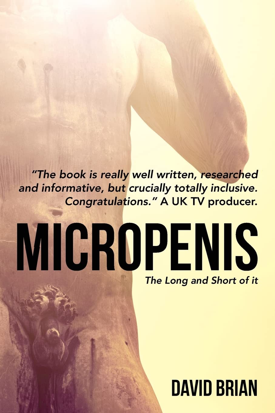 Micropenis The Long and Short of it Brian, David 9781500610036 Books